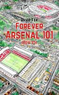 Enlarge image Cover: FOREVER ARSENAL 101 (Row 25) - David Fox Publishing