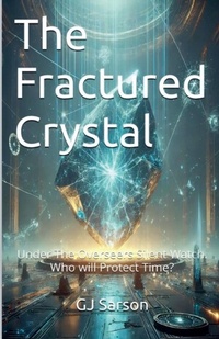 Enlarge image Cover: The Fractured Crystal - Gj Sarson