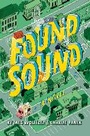 Cover: Found Sound - Dutton Books for Young Readers