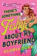 Cover: There's Something Fishy about My Boyfriend - Poisoned Pen Press