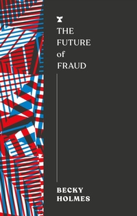 Enlarge image Cover: The Future of Fraud - Melville House Publishing