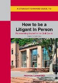 Enlarge image Cover: A Straightforward Guide to How to be a Litigant In Person - Straightforward Publishing
