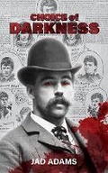 Cover: Choice of Darkness - Independent Publishing Network