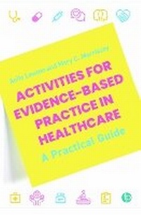 Abbildung von: Activities for Evidence-Based Practice in Healthcare - Facet Publishing