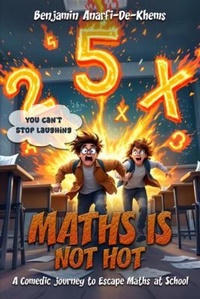 Abbildung von: Maths Is Not Hot - London Book Publisher