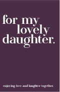 Cover: Quotables For My Lovely Daughter - Allsorted