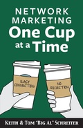 Cover: Network Marketing One Cup at a Time - Tom "Big Al" Schreiter
