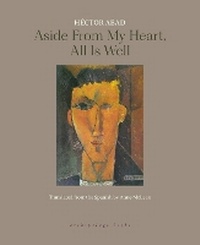 Abbildung von: Aside from My Heart, All is Well - Archipelago Books