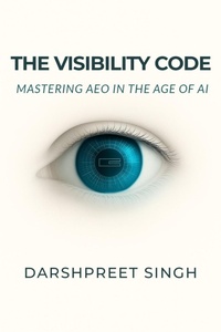 Enlarge image Cover: The Visibility Code - Darshpreet Singh
