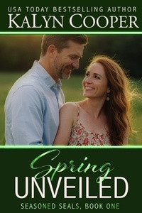 Enlarge image Cover: Spring Unveiled (Seasoned SEALs, #1) - Black Swan Publishing, LLC