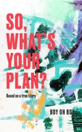 Cover: So, What's Your Plan? - Distributed By Ingram Spark