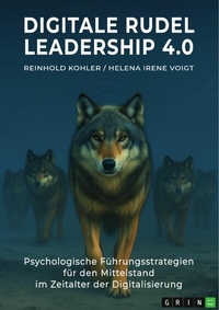 Abbildung von: Digitale Rudel - Leadership 4.0 - GRIN Verlag