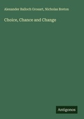 Cover: Choice, Chance and Change - Antigonos Verlag