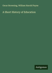Enlarge image Cover: A Short History of Education - Antigonos Verlag