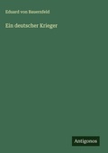 Cover: Ein deutscher Krieger - Antigonos Verlag