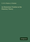 Cover: An Elementary Treatise on the Planetary Theory - Antigonos Verlag