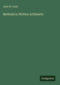 Cover: Methods in Written Arithmetic - Antigonos Verlag