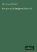 Cover: A Bicycle Tour in England and Wales - Antigonos Verlag