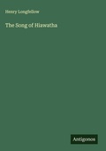 Cover: The Song of Hiawatha - Antigonos Verlag