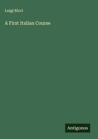 Enlarge image Cover: A First Italian Course - Antigonos Verlag