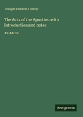 Cover: The Acts of the Apostles: with introduction and notes - Antigonos Verlag