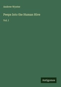 Cover: Peeps Into the Human Hive - Antigonos Verlag