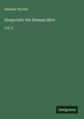Cover: Peeps into the Human Hive - Antigonos Verlag
