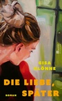 Cover: Die Liebe, später - Rowohlt