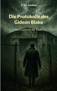 Abbildung von: Die Protokolle des Gideon Blake - BoD - Books on Demand
