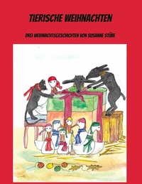 Abbildung von: Tierische Weihnachten - BoD - Books on Demand