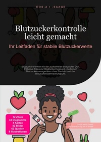 Abbildung von: Blutzuckerkontrolle leicht gemacht: Ihr Leitfaden für stabile Blutzuckerwerte - epubli