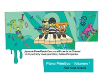 Abbildung von: Piano Primitivo - Volumen 1 - Aldo Avila Alvarez