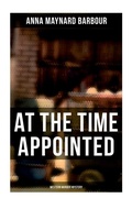 Cover: AT THE TIME APPOINTED (Western Murder Mystery) - OK Publishing