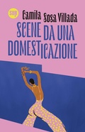 Cover: Scene da una domesticazione - Collezione Sur;Sur