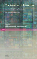 Cover: The Creators of Tomorrow: An Interdisciplinary Perspective on Shaping the Future - Brill