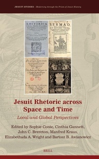 Enlarge image Cover: Jesuit Rhetoric across Space and Time - Brill
