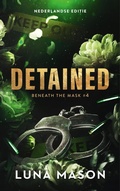 Cover: Detained (Beneath the mask, #4) - SVM Publishing