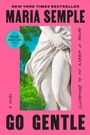 Cover: Go Gentle: Oprah's Book Club - G.P. Putnam's Sons