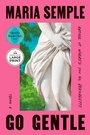 Cover: Go Gentle: Oprah's Book Club - Random House Large Print