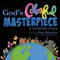 Enlarge image Cover: God's Colorful Masterpiece - Erin DeLozier