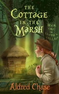 Cover: The Cottage in the Marsh (Lottie's Ballad, #1) - Aldred Chase