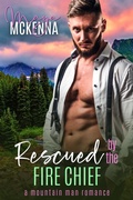 Cover: Rescued By The Fire Chief (Pine Ridge Mountain Men, #1) - Maya McKenna