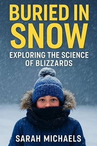 Enlarge image Cover: Buried in Snow: Exploring the Science of Blizzards - SD