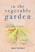 Cover: In The Vegetable Garden - GRANDE DAME LITERARY, LLC