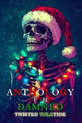 Cover: Twisted Yuletide (Anthology of the Damned) - TreeShaker Books