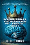 Cover: Echoes, Errors, and Everything That Shouldn't Exist - Twist & Tether Press