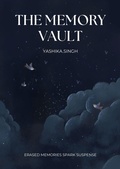 Cover: The Memory Vault (The Experience Of Aanya, #1) - Yashika Singh