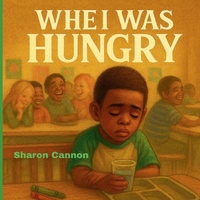 Enlarge image Cover: When I was Hungry - Sharon Cannon
