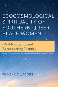 Abbildung von: Ecocosmological Spirituality of Southern Queer Black Women - Bloomsbury Academic