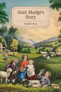 Cover: Aunt Madge's Story - Purple House Press